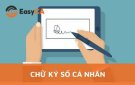 CÀI ĐẶT CHỮ KÝ SỐ CÁ NHÂN THUẬN TIỆN TRONG GIAO DỊCH CHO NGƯỜI DÂN